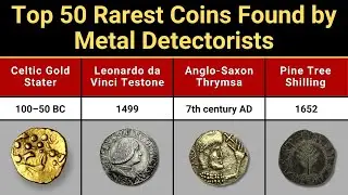 Top 50 Rarest Coins Found by Metal Detectorists | Timeline Trek 50