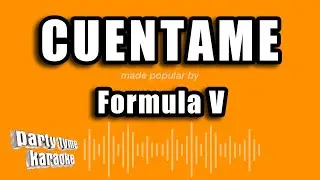 Formula V - Cuentame (Versión Karaoke)