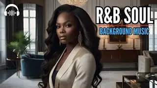 Feel the Luxury - R&B Soul Chill Mix 🌙 | Elegant Music to Unwind