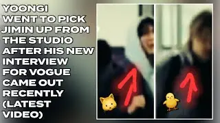 OMG😱🔥Yoongi Went To Pick Jimin Up From The Studio After His new Interview For Vogue Came Out#bts