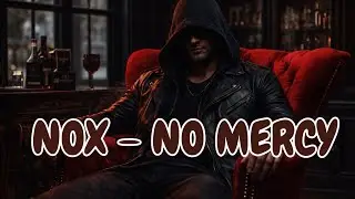 NOX – NO MERCY | Dark Power • Luxury Control