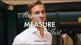 How to Measure a Men&rsquo;s Shirt Accurately to Get the Perfect Fit Every Time
