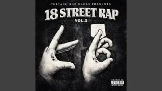 Mi Barrio 18 (feat. 18 St Gangsters)