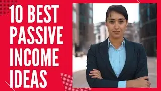 10 Best Passive Income Ideas for 2021 | How to Make Money Online