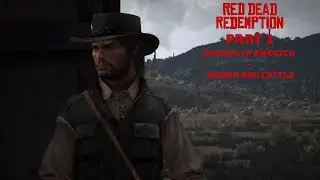 Red Dead Redemption Story Missions Part 1 Exodus in America - Women and Cattle PS5 No Commentary