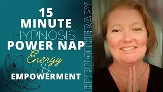 15 Minute Power Nap Hypnosis for Energy and Empowerment | Feel Energized and Confident!