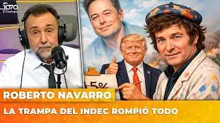 LA TRAMPA DEL INDEC ROMPIÓ TODO | El editorial de Roberto Navarro