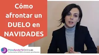 C&oacute;mo afrontar la Navidad tras la muerte de un ser querido | Psicolog&iacute;a del duelo