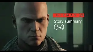 HITMAN III STORY SUMMARY IN HINDI .
