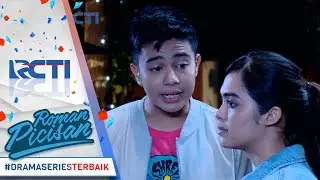 ROMAN PICISAN - Berantem Lagi Emosi Lagi Cinta Lagi Huft [12 Juli 2017]