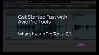 Быстрое начало работы с Avid Pro Tools &mdash; что нового в Pro Tools 12.6