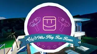 Adults Who Play Rec Room (AWPRR) Trailer