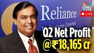Reliance Industries Q2 Results LIVE: India's Most Valuable Company's Sept Quarter Earnings | N18L