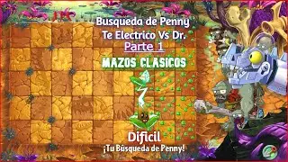 PVZ 2 [Dificil][Busqueda de Penny Te Electrico Vs Dr]