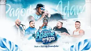 Pagode do Adame, Gamadinho - Amor &agrave; Tr&ecirc;s I Entre Amigos