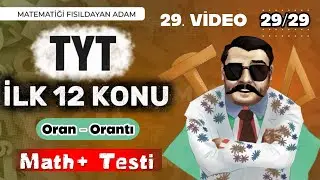 TYT Matematik İlk 12 Konu | Oran-Orantı | Math+ Testi | 29. Video | Temel Matematik | #2026 