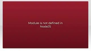 Module is not defined in NodeJS