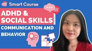 ADHD Social Skills - Communication and Behavior