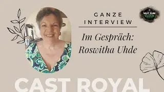 #1 Mut zum Gl&uuml;ck: Roswitha Uhde im Gespr&auml;ch / Social Marketing und Digital Expertin / Cast Royal