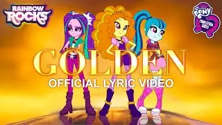 GOLDEN by Huntrix || The Dazzlings Cover || MLP Equestria Girls || Music/Lyric Video (15+)! AMV