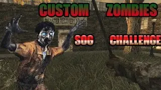 Custom Zombies: SOG Challenge 