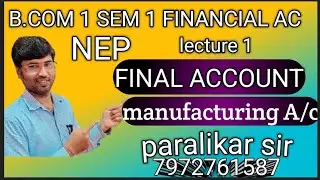 B.com 1sem 1 Financial Account manufacturing A/C lecture 1 commerce classes 