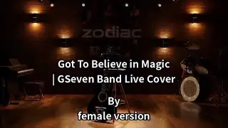Got To Believe in Magic _ GSeven Band Live Cover-Karaoke