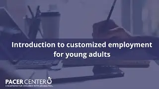 Introduction to customized employment for young adults