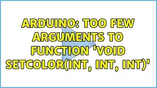 Arduino: too few arguments to function 'void setColor(int, int, int)'