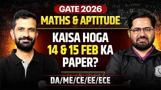GATE 2026 Engineering Maths & Aptitude | DA / ME / CE / EE / ECE | 14&ndash;15 Feb Paper Kaisa Hoga?