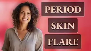 How Do Hormonal Changes Cause Period Skin Flare-Ups?