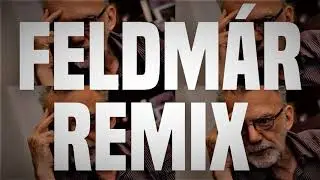 Feldmár remix [#2]  - A szégyen