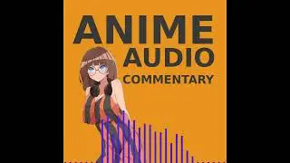 Outlaw Star Episode 21 | Anime Audio Commentary