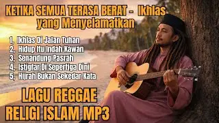 LAGU REGGAE RELIGI ISLAM || SAAT HIDUP MENGUJI KAMU, DENGARKAN LAGU INI