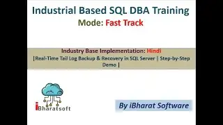 45.Real-Time Tail Log Backup & Recovery in SQL Server | Step-by-Step Demo in Hindi #ibharatsoftware