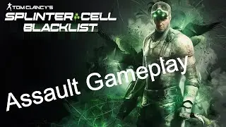 Splinter Cell Blacklist-Assault Gameplay (Realistic Difficulty)