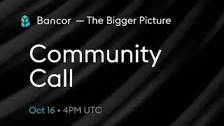 Bancor Community Call