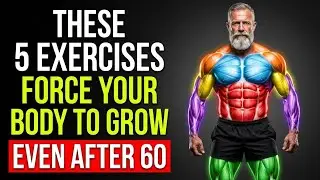 The ONLY 5 Exercises Men Over 60 Need to Build Muscle (FORCE Your Body to GROW)