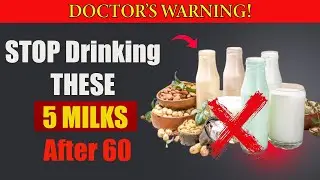 seniors over 60: stop drinking these 5 milks &mdash; doctors reveal hidden dangers | smart health seniors
