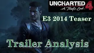 Uncharted 4: A Thief's End - E3 2014 Teaser - AcornVision Trailer Analysis