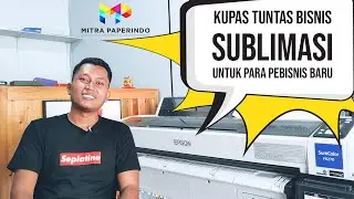 KUPAS TUNTAS BISNIS SUBLIMASI