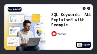 День 89/365 | Ключевые слова SQL: ВСЕ объяснены на примере | Английский