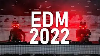 Best of EDM 2022 - Club Music Mix 2022