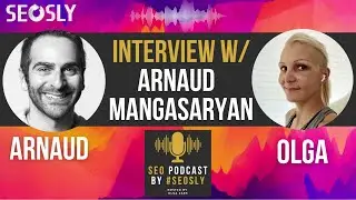 In-House SEO Vs Agency & More With Arnaud Mangasaryan