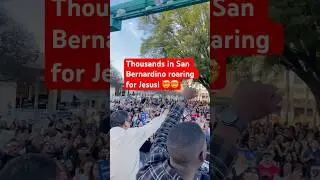 Thousands roaring for Jesus in San Bernardino! 🤯 #jesus #revival #gospel