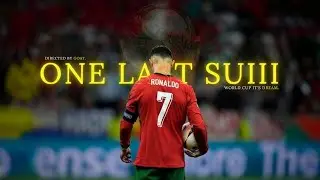 Cristiano Ronaldo || One Last Dance || Fifa World Cup 2026