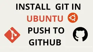 Установите Git в Ubuntu 20.04 LTS, 22.04 LTS (Linux) и отправьте/опубликуйте свою работу в Github