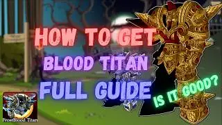 AQW Blood Titan Class Guide #106 (Frostblood Titan)