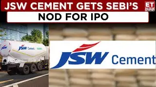 JSW Cement IPO: SEBI Greenlights IPO After 4-Month Hold-Up | Filed DRHP In August 2024 | ET Now