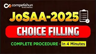 JoSAA 2025 Choice Filling Explained in Just 4 Minutes! | Complete Step-by-Step Process